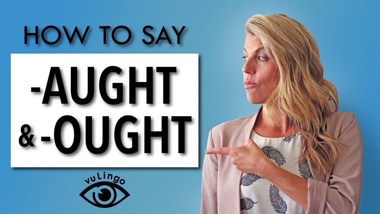 How to say words with "-ought"