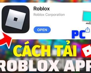 Hướng Dẫn Ae Cách Tải ROBLOX APP Trên Pc Siêu Dễ