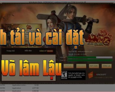 Hướng Dẫn Cách Tải Game Võ Lâm 1 Lậu Bất Kỳ Và Cài Đặt Một Cách Dễ Dàng Nhất Ai Cũng Làm Được