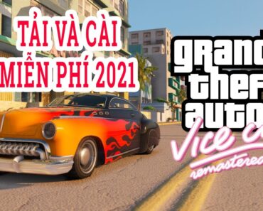 Hướng Dẫn Cách Tải Và Cài Game GTA VICE CITY Miễn Phí Kèm link tải 2021