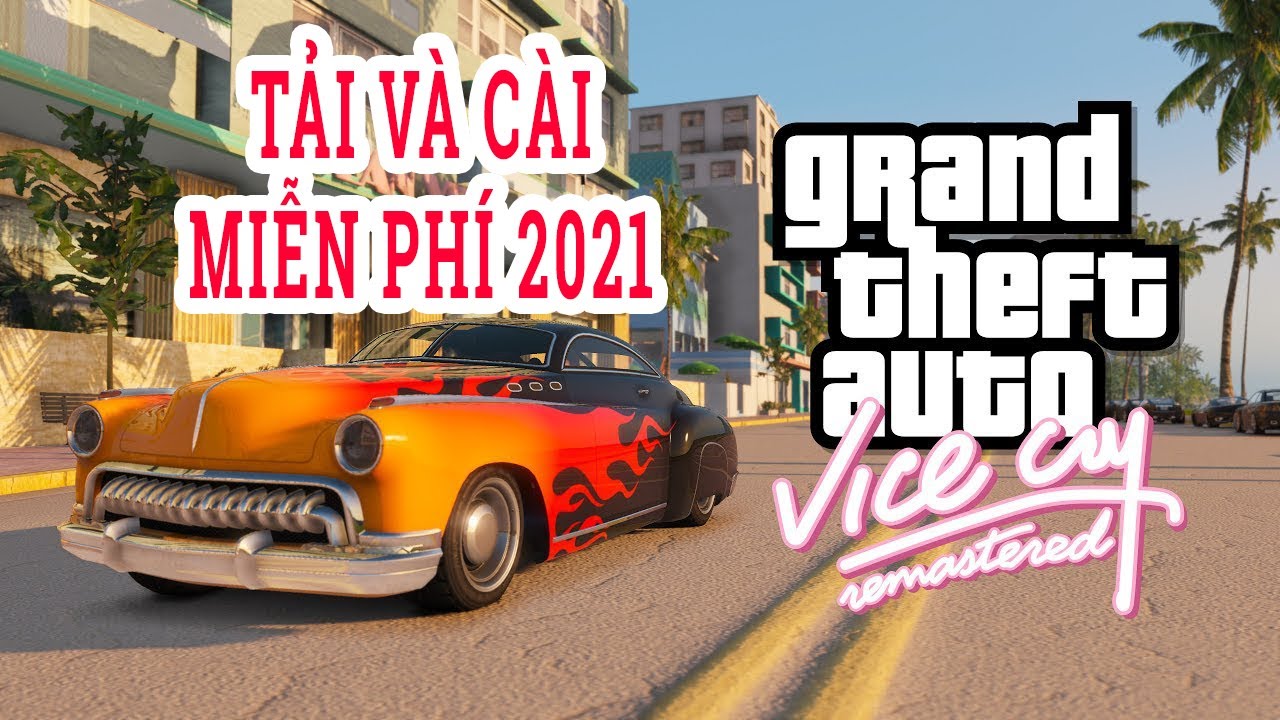 Hướng Dẫn Cách Tải Và Cài Game Gta Vice City Miễn Phí Kèm Link Tải 2021 10022024 0225