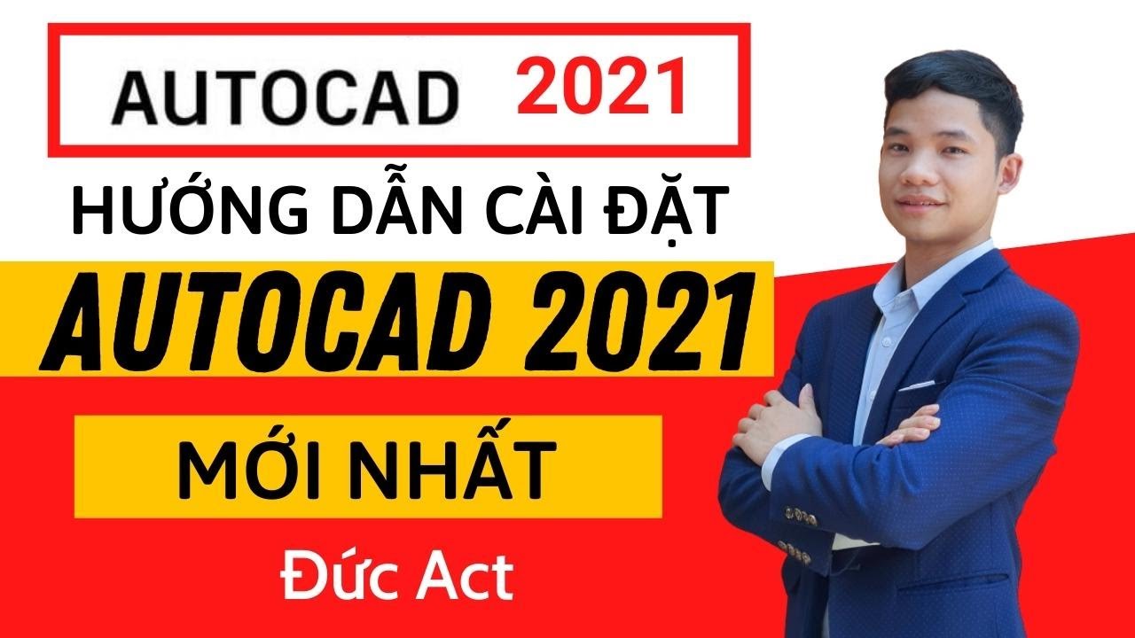 Hướng Dẫn Cài Đặt Autocad 2021 Full Mới Nhất | Tải Và Cài Đặt Autocad 2021 Vĩnh Viễn | Đức Act