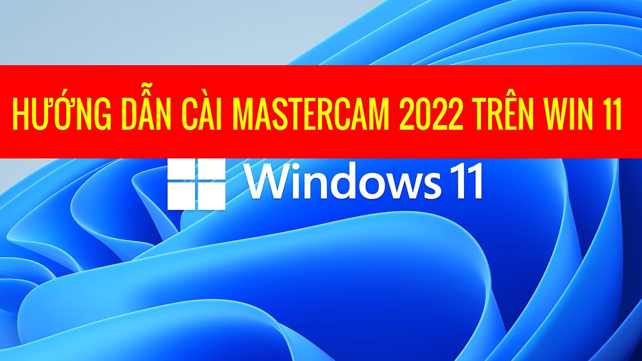 Hướng Dẫn Cài Đặt Mastercam Trên Win 11 Install Mastercam In Windows