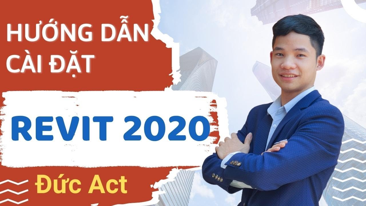 Hướng Dẫn Cài Đặt Revit 2020 Full Mới Nhất |  Tải Và Cài Đặt Revit 2020 | Đức Act