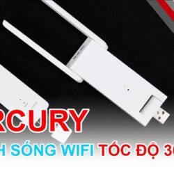 Hướng Dẫn Cài Đặt Wifi MERCURY – Bộ Kích Sóng Wifi Tốc Độ Cao