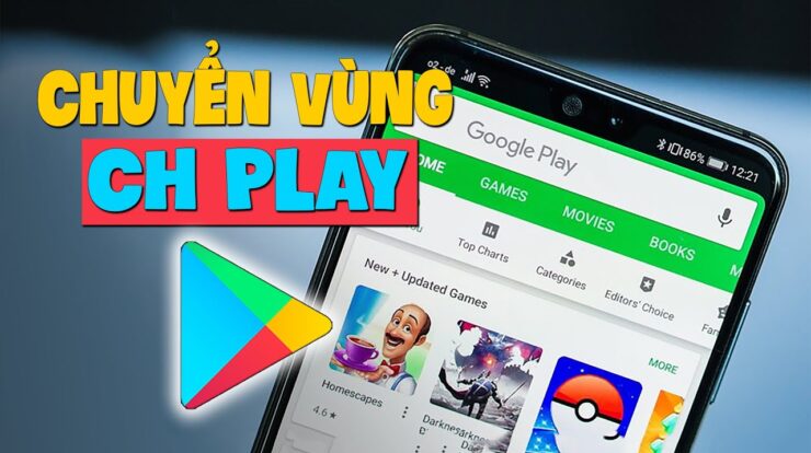 Hướng Dẫn Chuyển Vùng CH Play Để Tải Game, Ứng Dụng Bị Chặn Ở Việt Nam Mới Nhất 2020