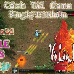 Hướng Dẫn Đăng Ký Tài Khoản & Tải Game Trên 3 Hệ Điều Hành … Tại Game Võ Lâm Ngạo Tuyết Mobile