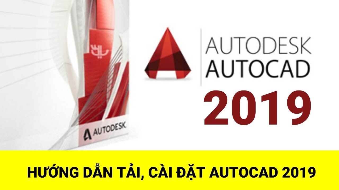 Hướng Dẫn Tải, Cài Đặt AutoCad 2019