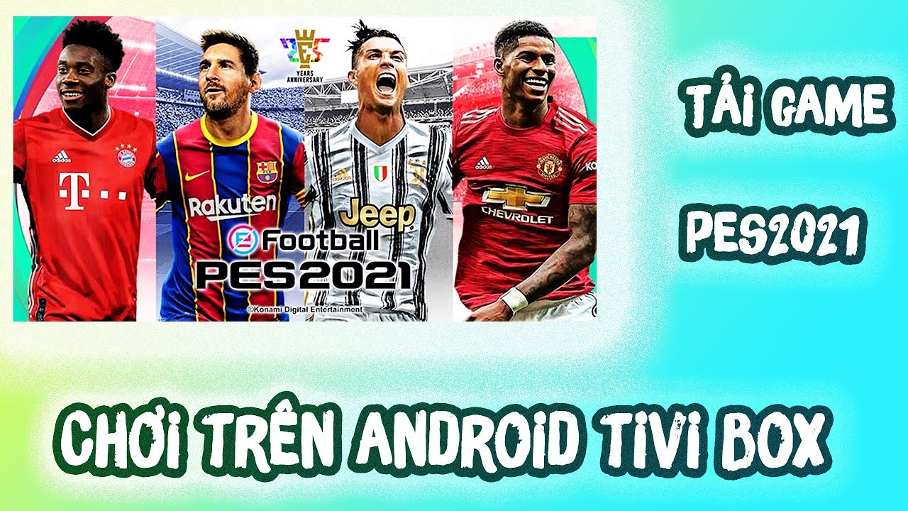 Hướng Dẫn Tải Game Pes2021 Trên Android