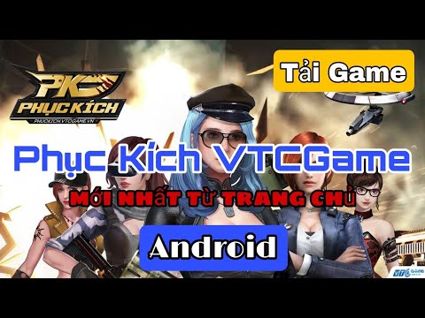 Hướng Dẫn Tải Game Phục Kích Mới Nhất Từ Trang Chủ