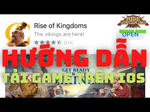 Hướng Dẫn Tải Game Rise Of Kingdoms Trên AppStore IOS