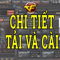 Huớng Dẫn Tải và Cài Game Đột Kích CF 2021 Mới Nhất và Chi Tiết Lỗi Game Đột Kích