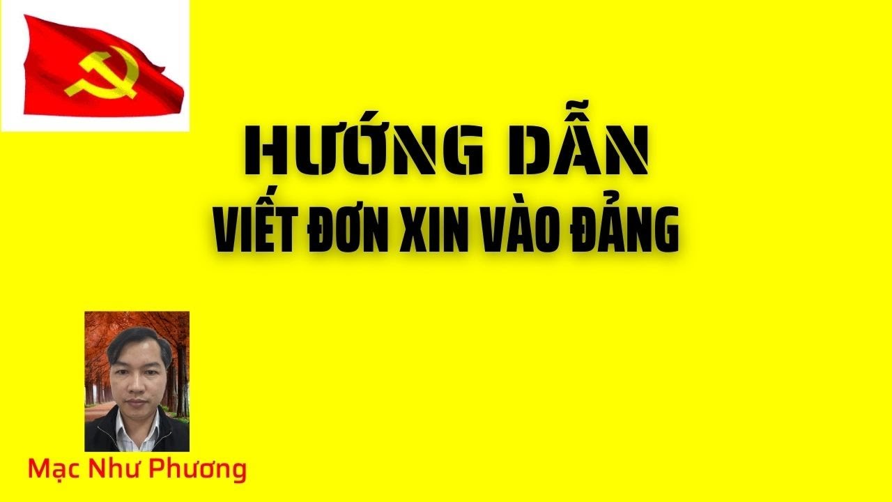 Hướng Dẫn Viết Đơn Xin Vào Đảng || Mạc Như Phương #26