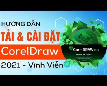 Hướng dẫn Cài Đặt Coreldraw 2021 full Crac'k – Thành Công 100%