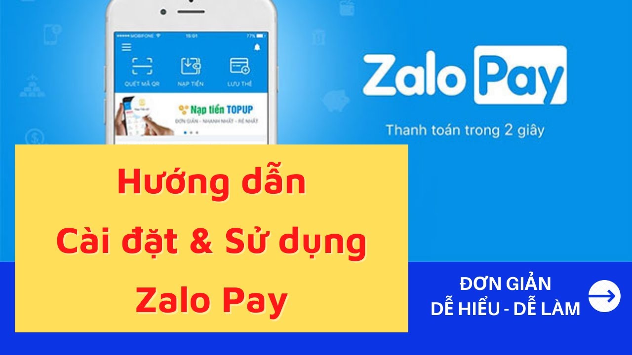 Hướng dẫn Cài đặt và Sử dụng Zalo Pay