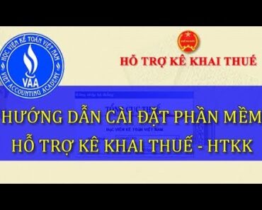 Hướng dẫn Tải và Cài đặt phần mềm Hỗ trợ kê khai thuế HTKK