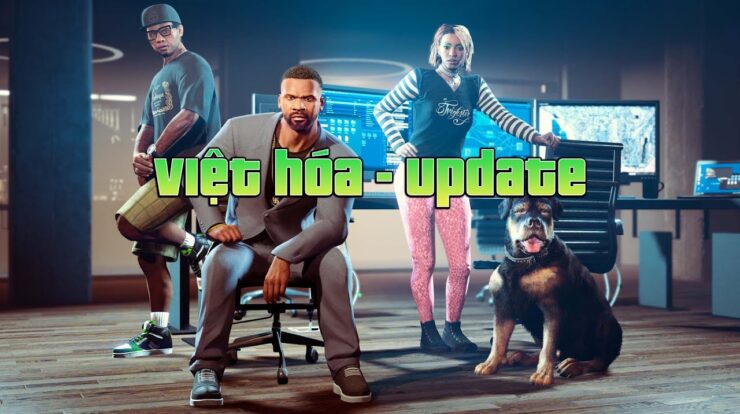 Hướng dẫn Việt Hóa và Mod cơ bản GTA 5 Bản quyền – Update 2022 v1.58