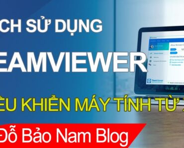 Hướng dẫn cách cài đặt và sử dụng Teamviewer trên máy tính [cực hay]