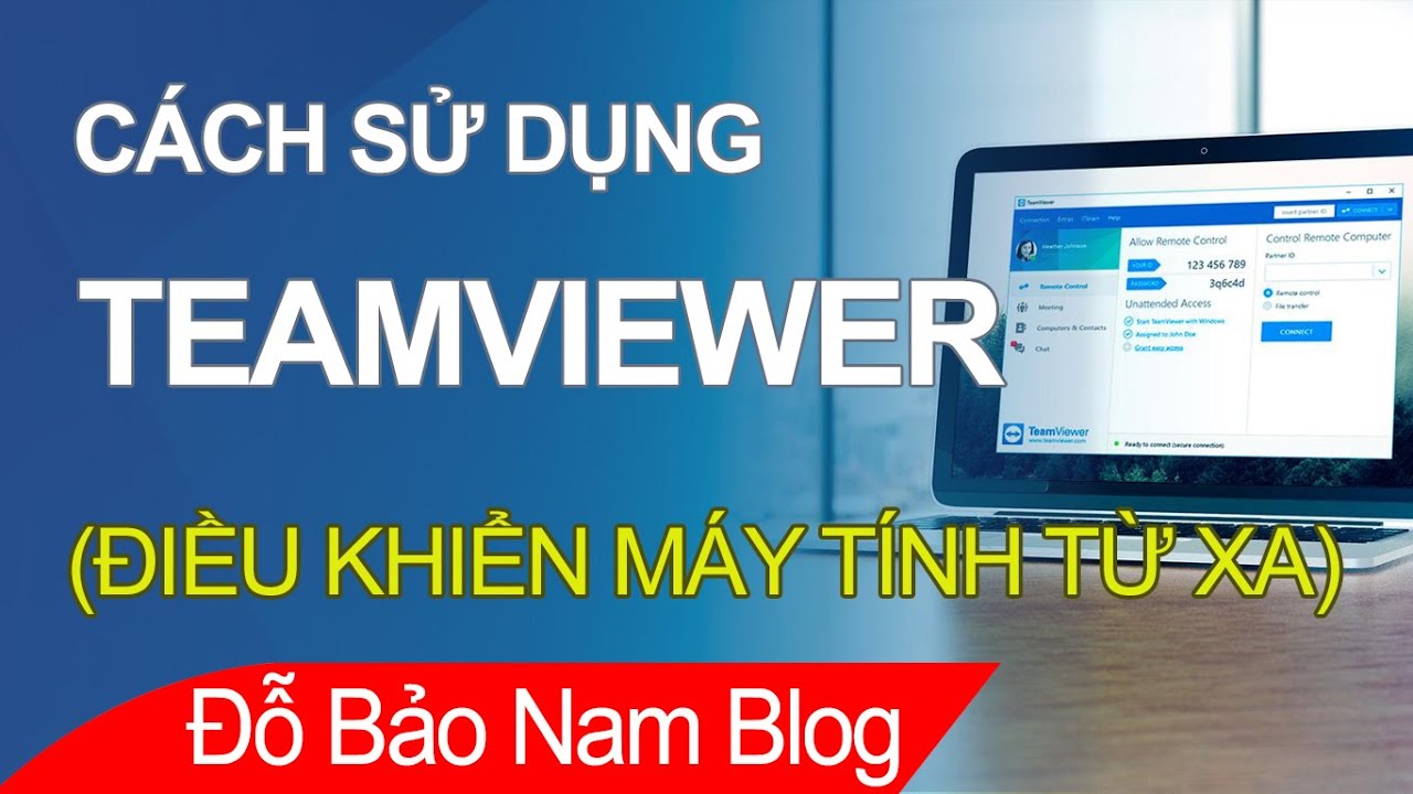 Hướng dẫn cách cài đặt và sử dụng Teamviewer trên máy tính [cực hay]