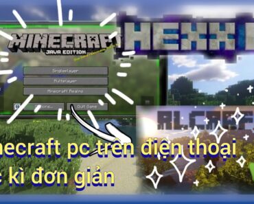 Hướng dẫn cách tải minecraft pc trên điện thoại cực kì đơn giản mới nhất hướng dẫn chi tiết 100%