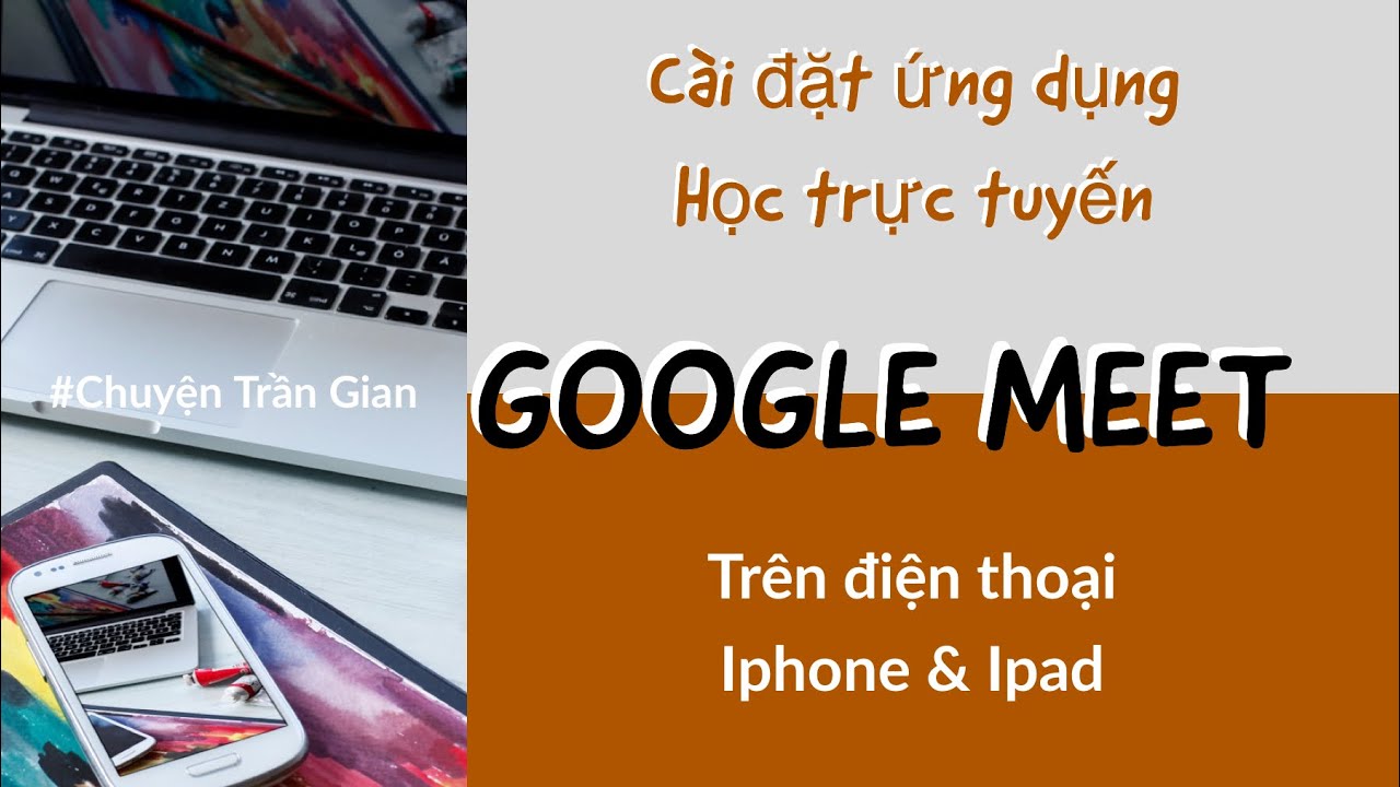 Hướng dẫn cài đặt Google Meet trên Iphone và Ipad