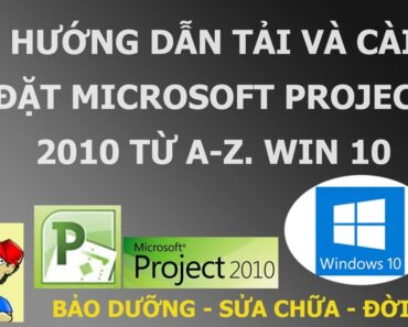 Hướng dẫn cài đặt Microsof Project 2010 từ A   Z  Phần mềm lập tiến độ công việc