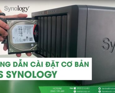 Hướng dẫn cài đặt NAS Synology cơ bản | Mstar Corp