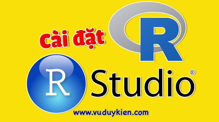 Hướng dẫn cài đặt R và R Studio | Window | TS.BS.Vũ Duy Kiên