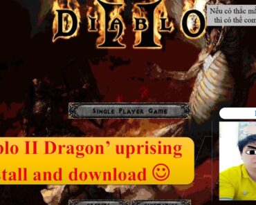 Hướng dẫn cài đặt game Diablo 2 Dragon' uprising 2021"tải game link bên dưới" "lato' channel"