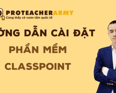 Hướng dẫn cài đặt phần mềm Classpoint chi tiết