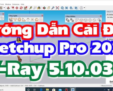 Hướng dẫn cài đặt phần mềm Sketchup 2021 và Vray 5.1 + Link Download