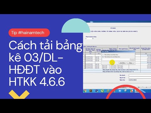 Hướng dẫn chi tiết các bước tải bảng kê Excel mẫu 03/DL-HĐĐT vào Hỗ trợ kê khai (HTKK) bản mới 4.6.6