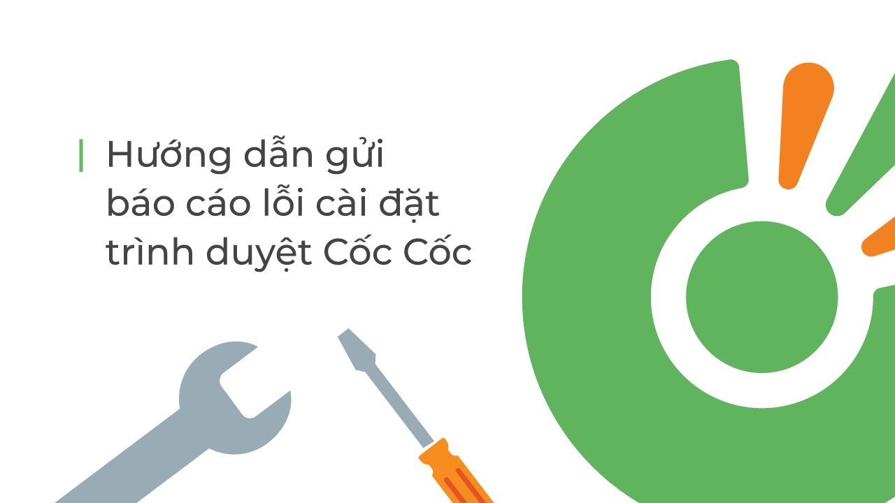 Hướng dẫn gửi báo cáo lỗi cài đặt | Trình duyệt Cốc Cốc