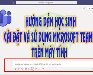 Hướng dẫn học sinh cài đặt và sử dụng Microsoft Teams trên máy tính