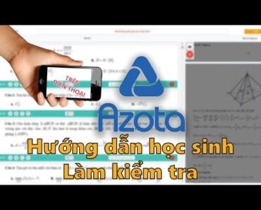 Hướng dẫn học sinh làm bài trắc nghiệm và tự luận trên azota CHUẨN NHẤT