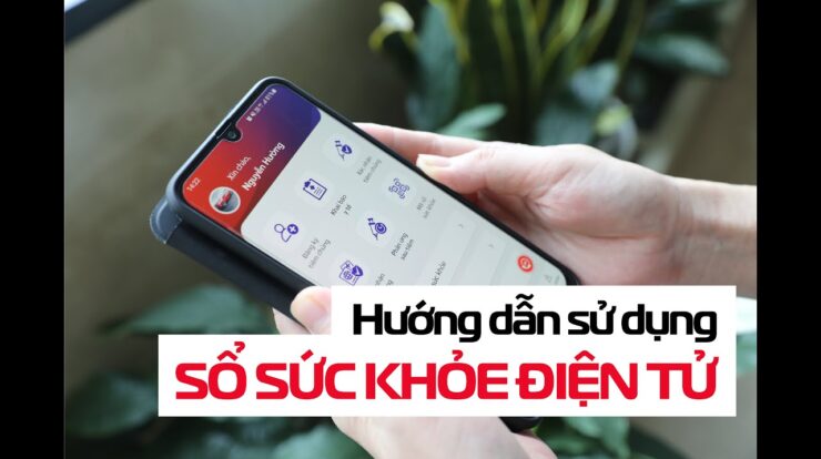 Hướng dẫn sử dụng App Sổ sức khỏe điện tử