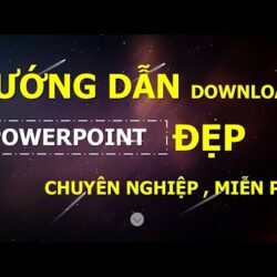 Hướng dẫn tải 1000 mẫu powerpoint đẹp miễn phí, chuyên nghiệp