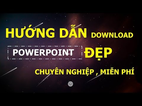 Hướng dẫn tải 1000 mẫu powerpoint đẹp miễn phí, chuyên nghiệp