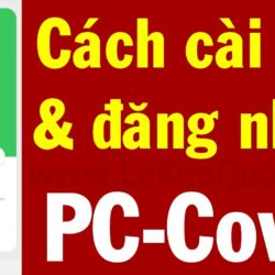 😷 Hướng dẫn tải, cài đặt và đăng nhập PC-Covid (ứng dụng phòng, chống dịch Covid-19 Quốc gia)