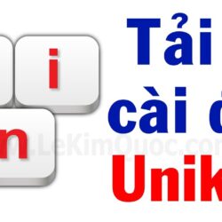 🇻🇳 Hướng dẫn tải, cài đặt và sử dụng Unikey (phần mềm gõ tiếng Việt) trên máy tính