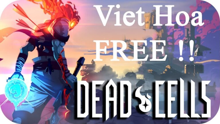 Huong Dan Tai Game Dead Cells Viet Hoa Mien Phi 768x432 