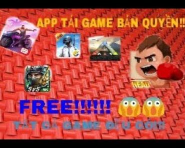 Hướng dẫn tải game bản quyền và app tính phí khó game đồ xô nhất 2018!!!!