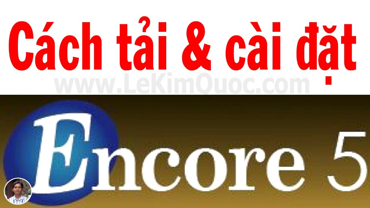 🎼 Hướng dẫn tải và cài đặt Encore 5 (phần mềm chép nhạc trên máy tính)