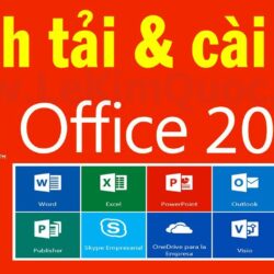 Hướng dẫn tải và cài đặt Microsoft Office 2016 (Word, Excel, PowerPoint…) cho máy tính bàn, Laptop