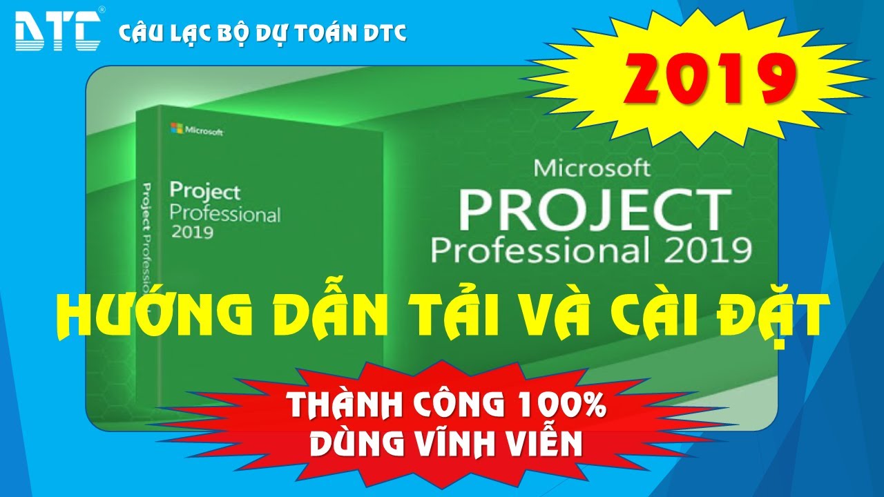 Hướng dẫn tải và cài đặt Microsoft Project 2019 Full vĩnh viễn