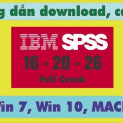 Hướng dẫn tải và cài đặt SPSS 16, 20, 26 cụ thể cho Windows và MAC