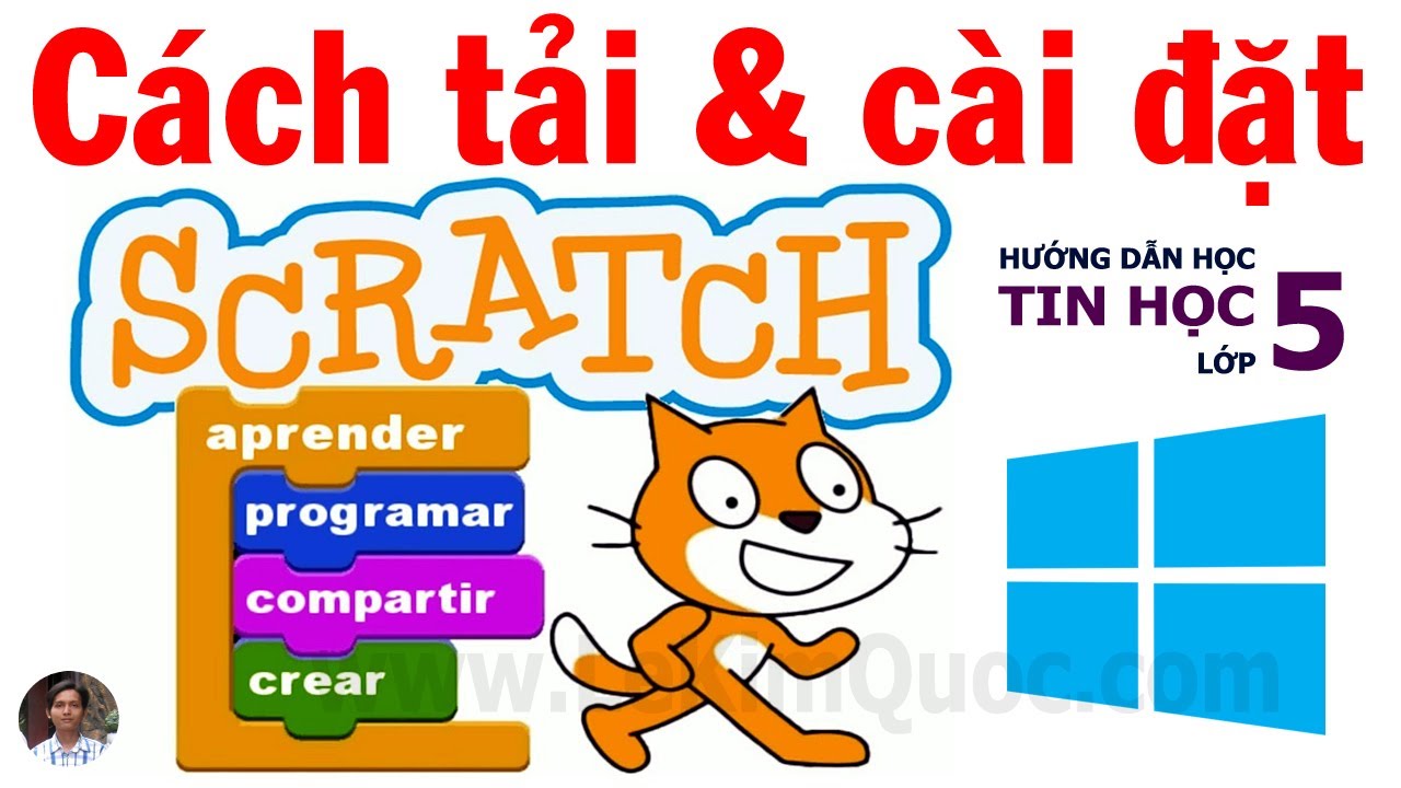 😺 Hướng dẫn tải và cài đặt Scratch 2 và Scratch 3 cho máy tính hệ điều hành Windows 💻 Tin Học Lớp 5