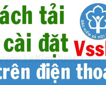 🏥 Hướng dẫn tải và cài đặt VssID trên điện thoại (ứng dụng tra cứu thông tin BHXH, BHYT, BHTN)