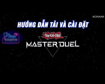 Hướng dẫn tải và cài đặt Yu-Gi-Oh Master Duel trên PC