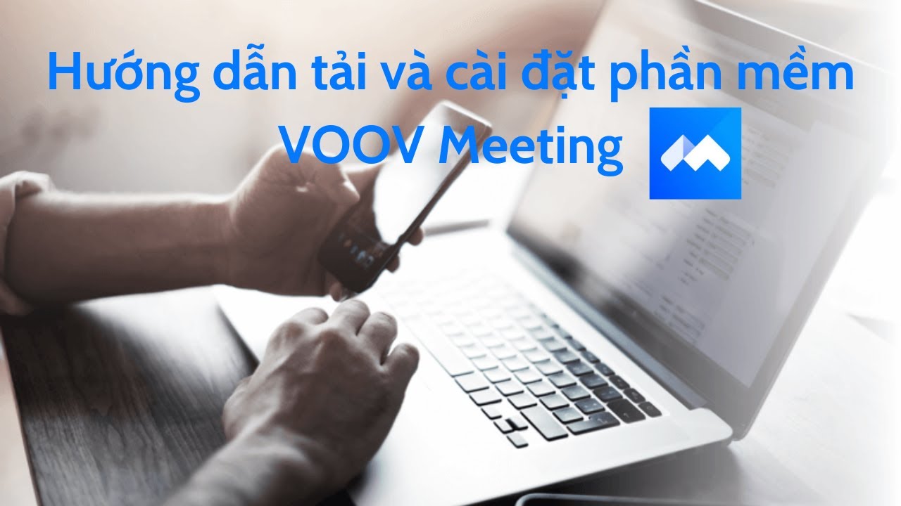 Hướng dẫn tải và cài đặt phần mềm VOOV Meeting trên máy tính